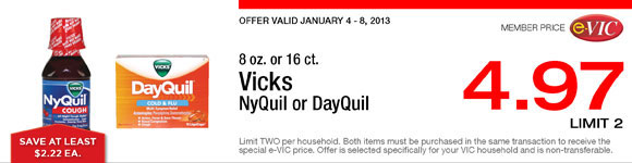 Vicks NyQuil or DayQuil - 8 oz or 16 ct : eVIC Member Price - $4.97 ea - Limit 2